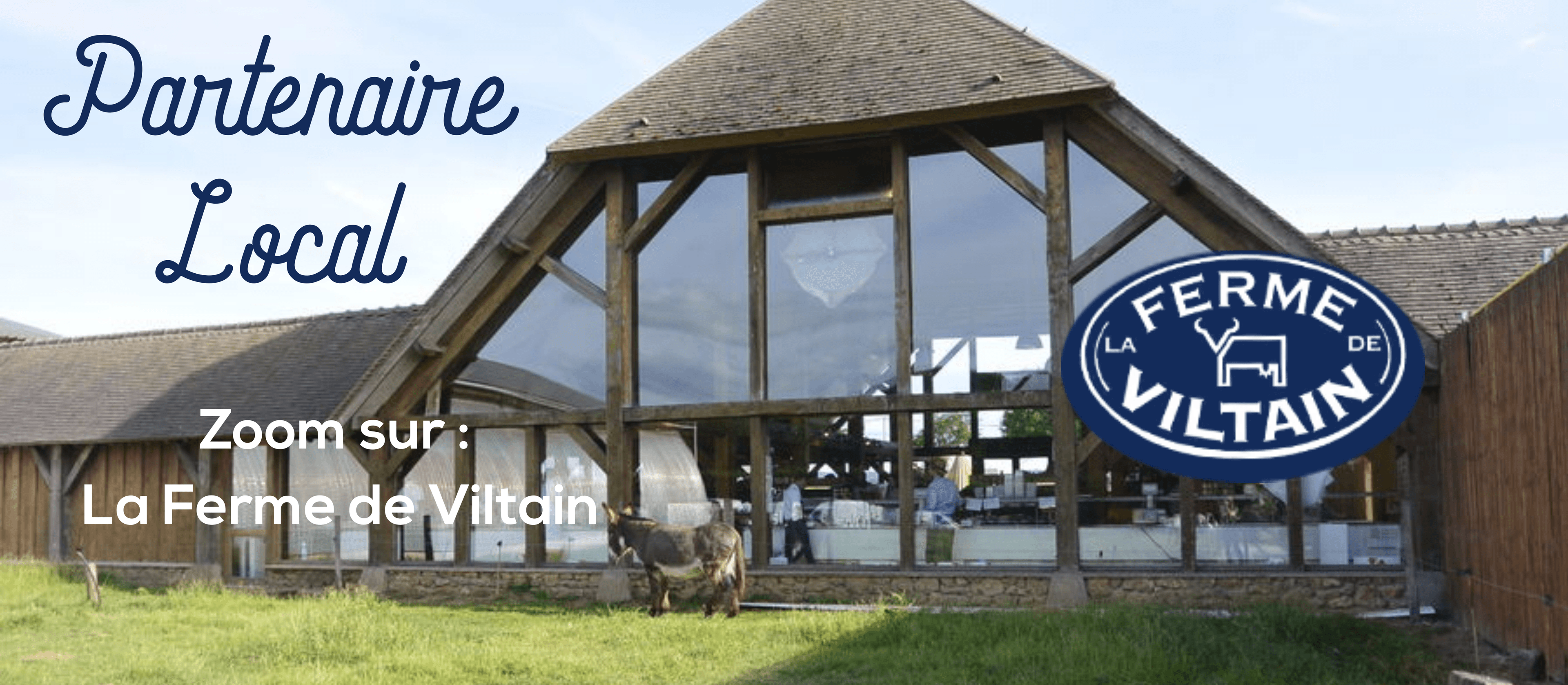 Partenaire local : la Ferme de Viltain