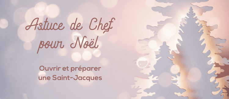 Astuce de Chef : Ouvrir et préparer une Saint-Jacques