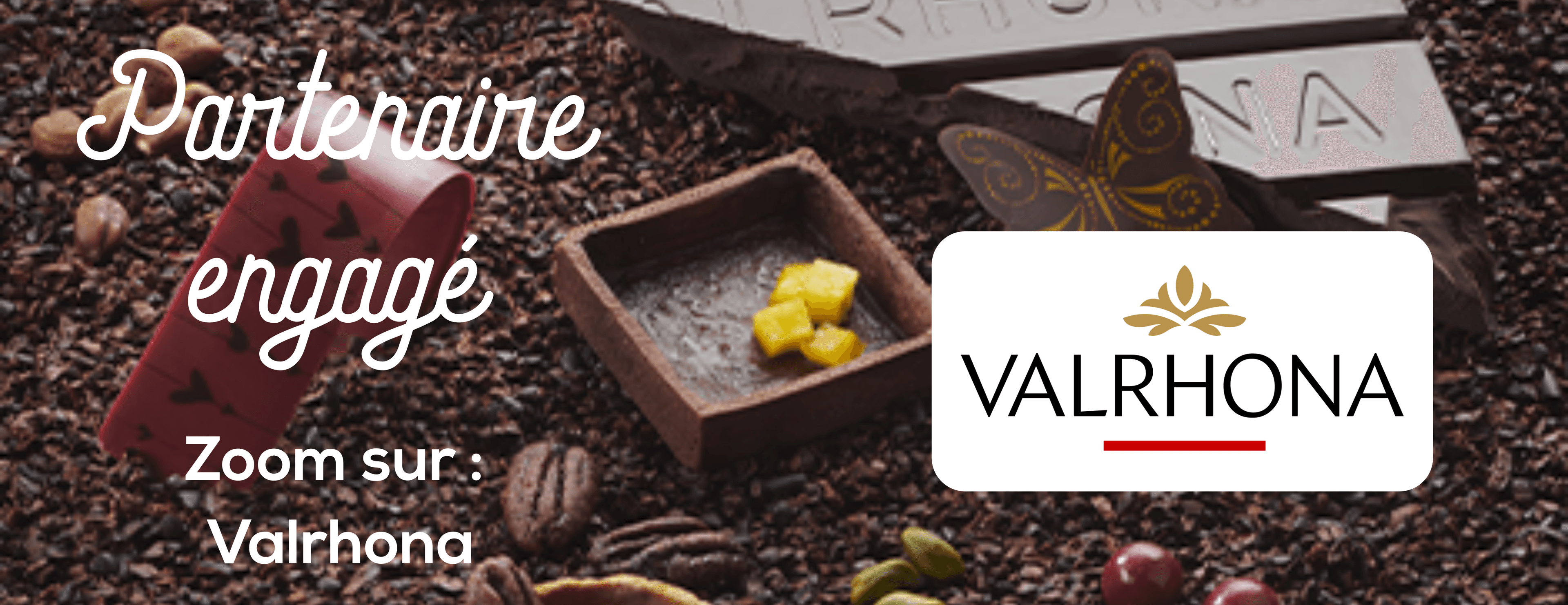 Partenaire engagé : Zoom sur Valrhona
